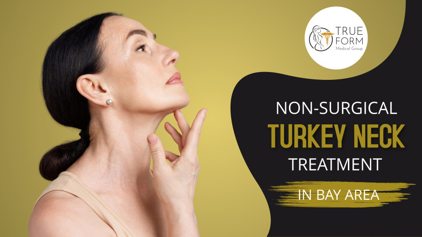 Nonsurgical Turkey Neck Treatment in Fremont